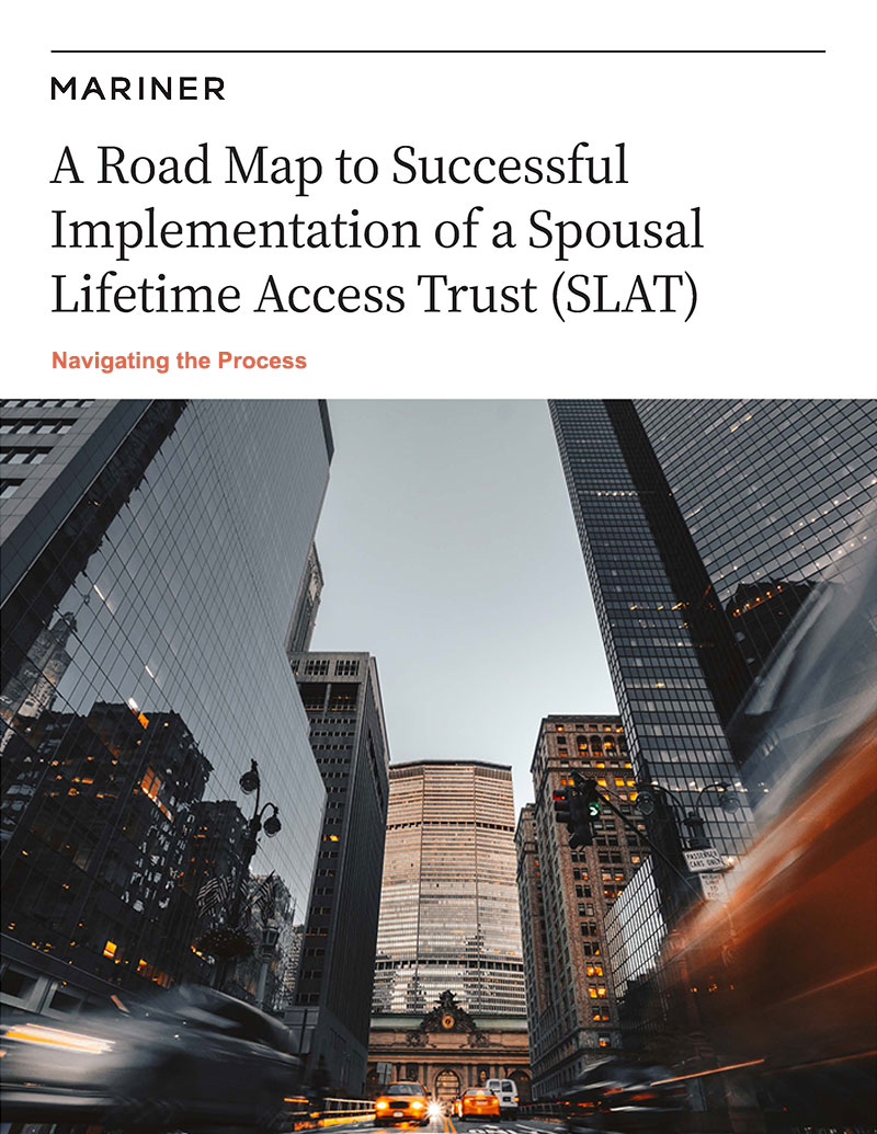 A Road Map to Successful Implementation of a Spousal Lifetime Access Trust (SLAT)